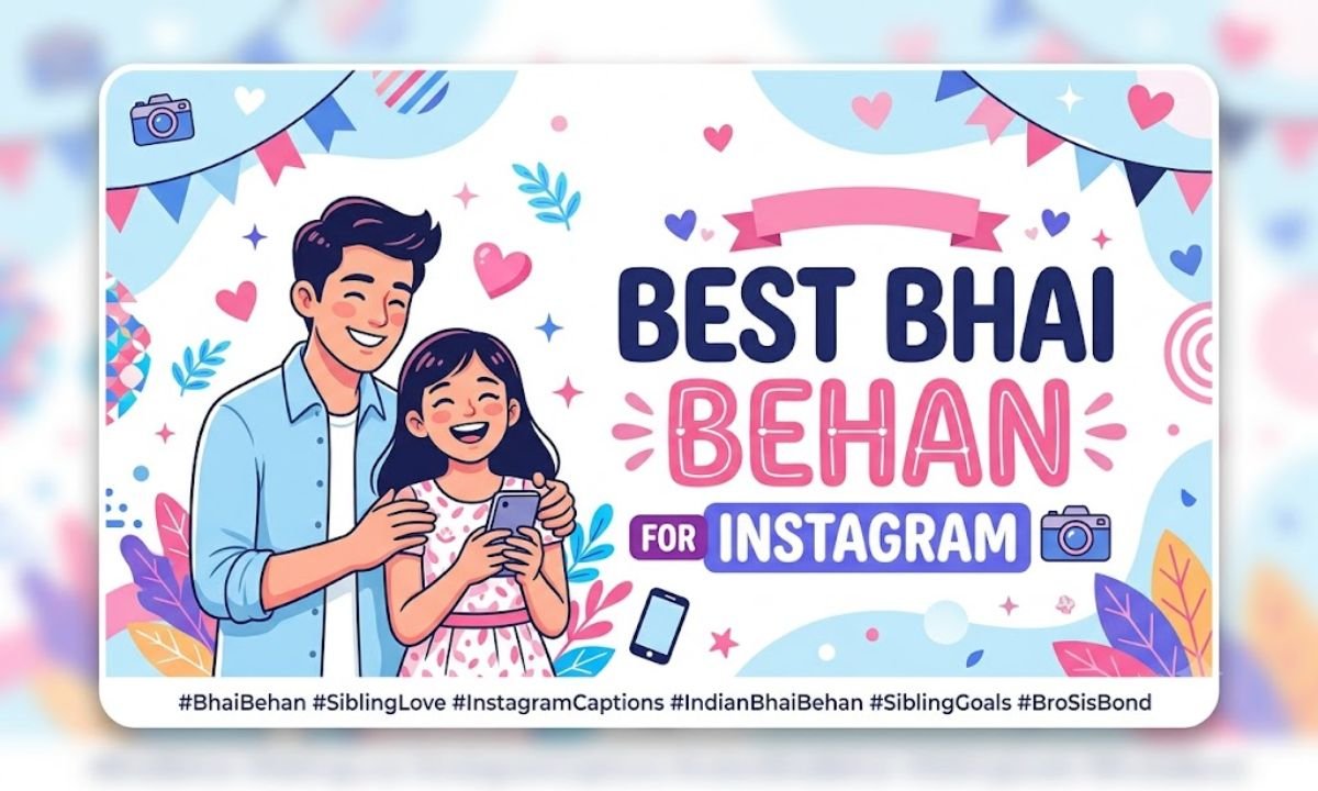 best bhen bhai captions for instagram
