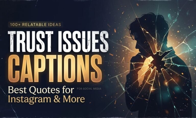 Trust Issues Captions_ Best Quotes for Instagram & More